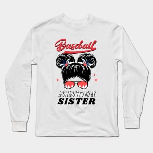 ฺBaseball sister funny baseball life messy bun Long Sleeve T-Shirt